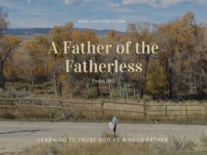 Father's day, Father, Dad, Trust, Heavenly Father, Father of the Fatherless